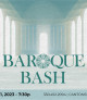 MasterWorks: Baroque Bash